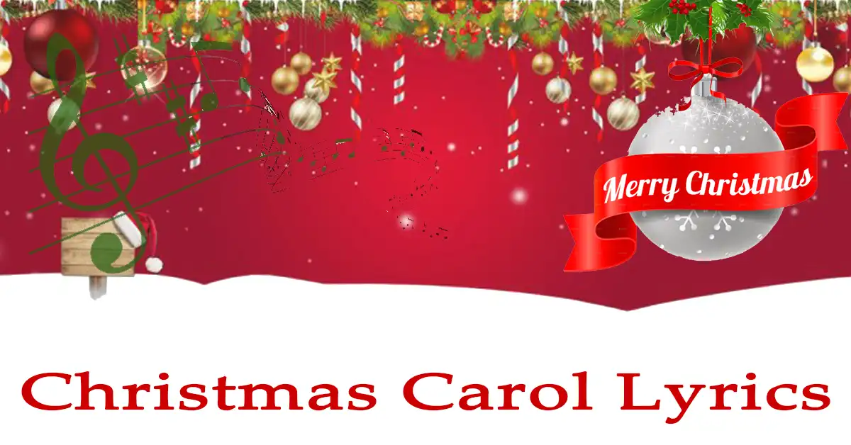 Christmas Carol Lyrics - Christmas Carols