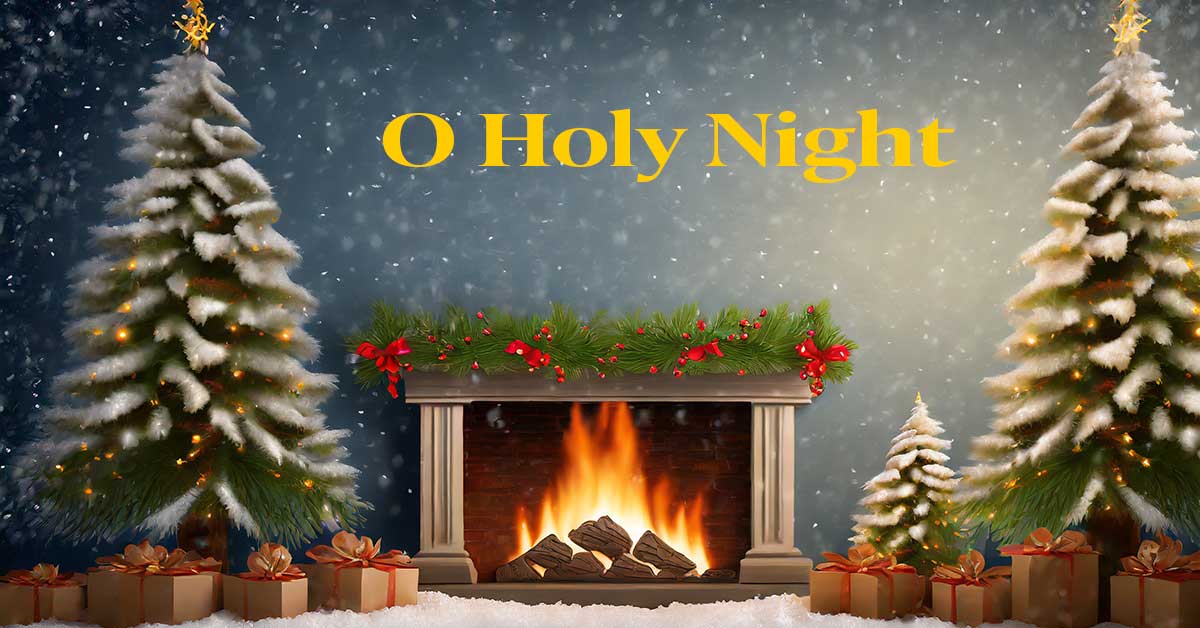 O Holy Night - Reminders from this Beautiful Christmas Carol - Do Not Depart